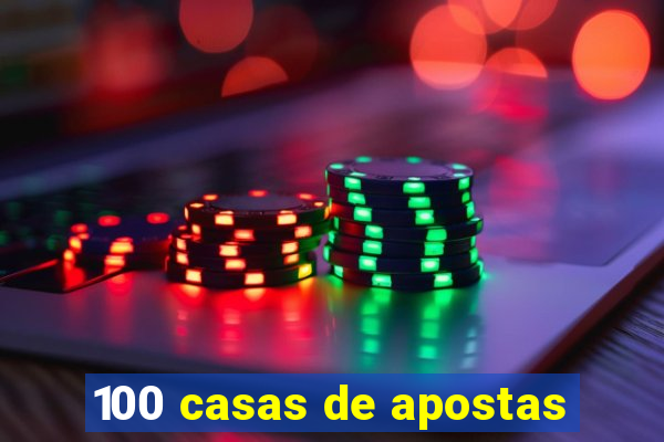 100 casas de apostas